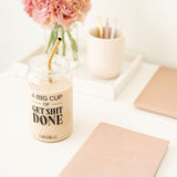 "A Big Cup of Get Shit Done" Glass Cup