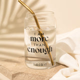 "I am more than enough" Glass Cup